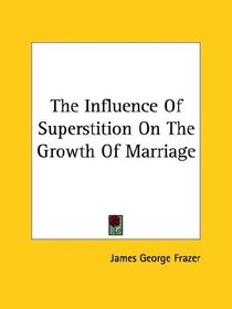The Influence Of Superstition On The Growth Of Marriage
