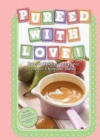 Pureed With Love (Gift Tag Cookbook)