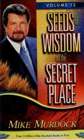 Seeds of wisdom on the secret places (Seeds of Wisdom)