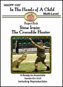 Steve Irwin (In the Hands of a Child: Project Pack)