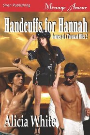 Handcuffs for Hannah (Journey of a Thousand Miles, Bk 2)