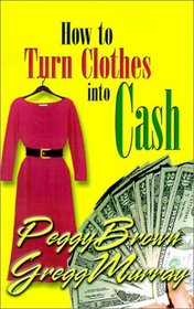 How to Turn Clothes into Cash: A Step-By-Step Guide