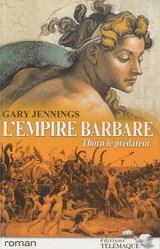L'empire barbare, Tome 1 (French Edition)
