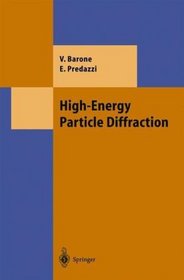 High-Energy Particle Diffraction (Theoretical and Mathematical Physics)