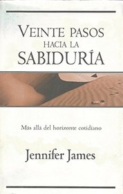 Veinte Pasos Hacia La Sabiduria (Spanish Edition)