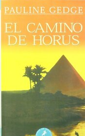 El camino de Horus: Seores de las Dos Tierras III (Letras de Bolsillo) (Spanish Edition)
