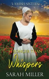 Stronger Than Whispers (5 Amish Sisters)