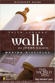 Walk as Jesus Walked Volume 7 Small Group Edition Discovery Guide: Making Disciples (Faith Lessons)
