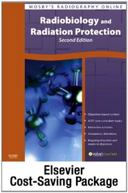 Mosby's Radiography Online: Radiobiology and Radiation Protection 2e & Practical Radiation Protection and Applied Radiobiology (User Guide, Access Code, and Textbook  Package)