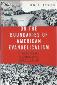 On the Boundaries of American Evangelism: The Postwar Evangelical Coalition