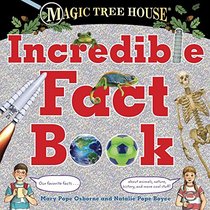 Magic Tree House Incredible Fact Book (Magic Tree House (R))