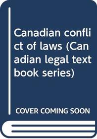 Canadian conflict of laws (Canadian legal textbook series)
