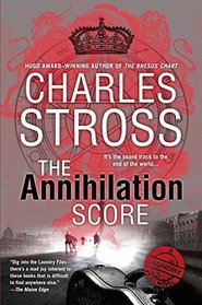 The Annihilation Score (Laundry Files, Bk 6)