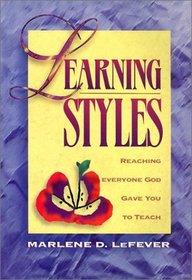 Learning Styles: Reaching Everyone God Gave You to Teach