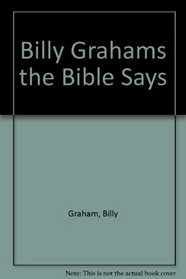Billy Graham's The Bible Says