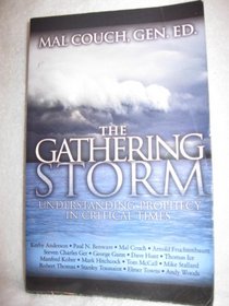 The Gathering Storm: Understanding Prophecy in Critical Times