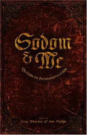 Sodom & Me: Queers on Fundamentalism