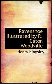 Ravenshoe Illustrated by R. Caton Woodville