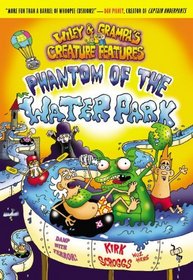 Phantom Of The Waterpark (Turtleback School & Library Binding Edition) (Wiley & Gramp's Creature Features)
