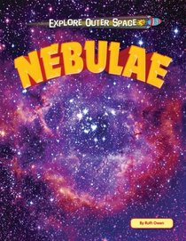 Nebulae (Explore Outer Space)
