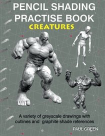 Pencil Shading Practise Book - Creatures: A variety of greyscale drawings with outlines and graphite shade references
