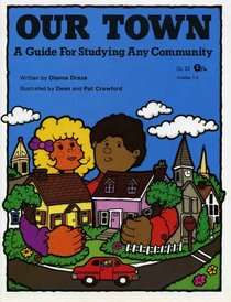 Our Town: A Guide for Studying Any Community