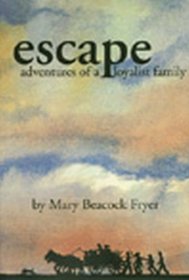 Escape: Adventures of a Loyalist Family