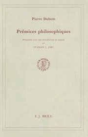 Premices Philosophiques: Presentees Avec Une Introduction En Anglais (Brill's Studies in Intellectual History)