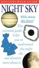 Collins Wild Guide Night Sky (Collins Wild Guide)