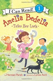 Amelia Bedelia Tries Her Luck (I Can Read, Bk 1)