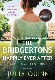 The Bridgertons: Happily Ever After (Bridgertons, Bks 1.5 - 8.5, 8.6)