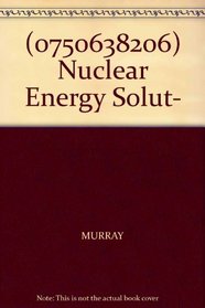 (0750638206) Nuclear Energy Solut-
