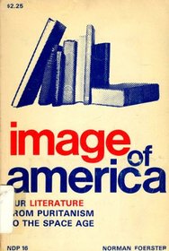 Image of America : Our Literature from Puritanism to the Space Age