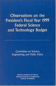 Observations on the President's Fiscal Year 1999 Federal Science and Technology Budget (Compass Series (Washington, D.C.).)
