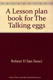 A Lesson plan book for The Talking eggs (Innovations, experiencing literature in the classroom)