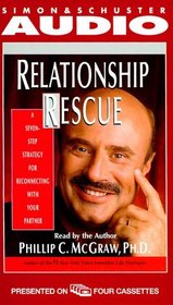 Relationship Rescue: A Seven-Step Strategy For Reconnecting with Your Partner (Audio Cassette) (Abridged)