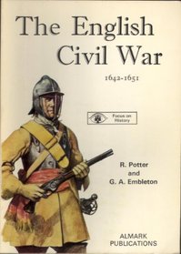 The English Civil War 1642-1651 (Focus on history)