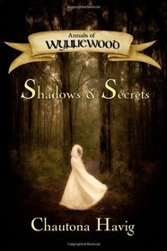 Annals of Wynnewood: Shadows & Secrets (Volume 1)