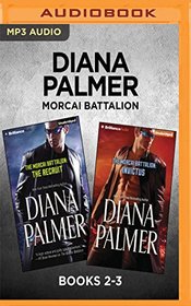 Diana Palmer Morcai Battalion: Books 2-3: The Recruit & Invictus (The Morcai Battalion)