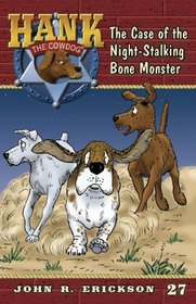 The Case of the Night-Stalking Bone Monster (Hank the Cowdog (Quality))