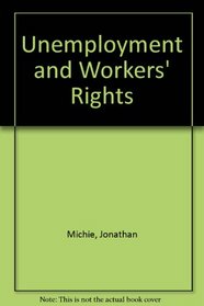 Unemployment and Workers' Rights