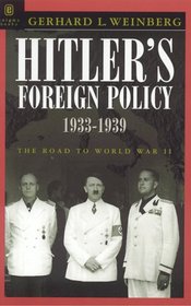 Hitler's Foreign Policy 1933-1939: The Road to War