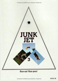 Junk Jet 3 : Flux-Us! Flux-You!
