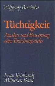 Tuchtigkeit: Analyse und Bewertung eines Erziehungszieles (German Edition)