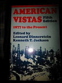 American Vistas: Volume II: 1877 to the Present (v. 2)