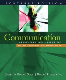 Communication: Principles for a Lifetime, Portable Edition -- Volume 1: Principles of Communication (with MyCommunicationLab with E-Book Student Access Code Card)