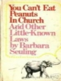 You Can't Eat Peanuts In Church and Other Little-Known Laws