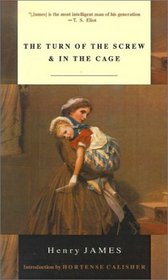 Turn of the Screw and in the Cage (Modern Library Classics (Prebound))