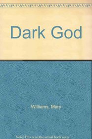 The dark god: A novel of the occult and other supernatural stories
