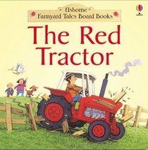 The Red Tractor Board Book (Farmyard Tales Board Books)